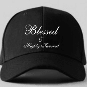Blessed & Highly Favored